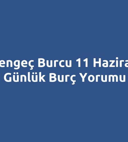 Yengeç Burcu 11 Haziran Günlük Burç Yorumu